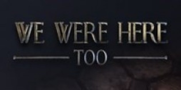we_were_here_too_logo_254x0